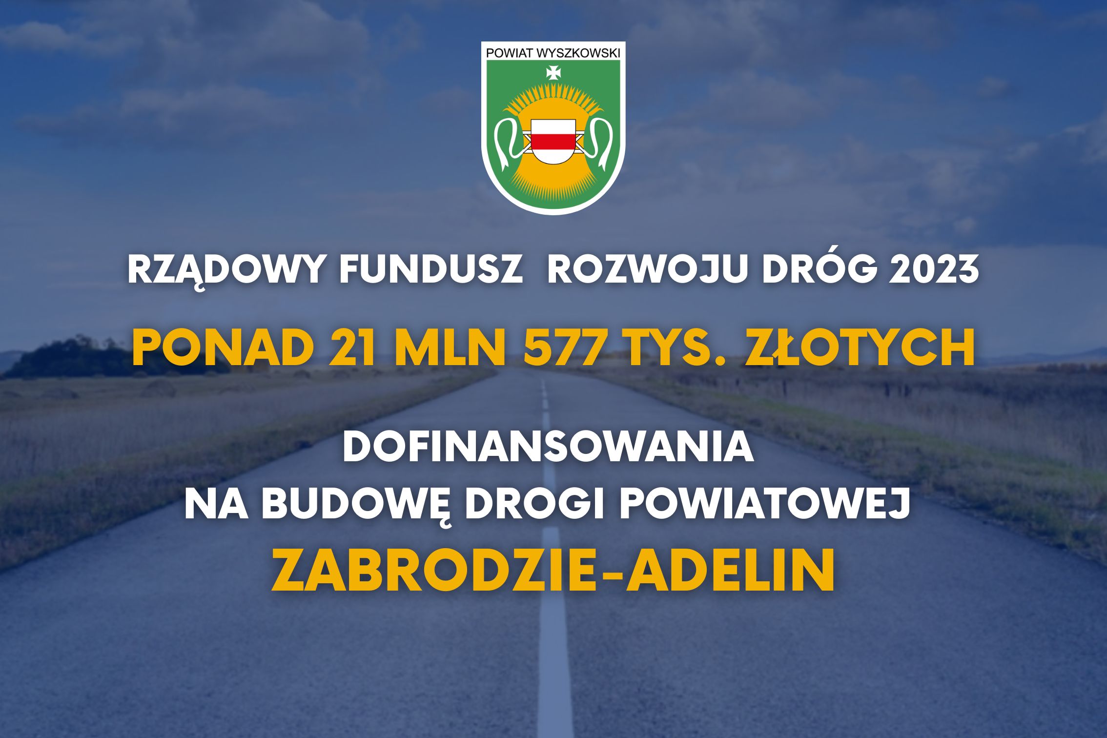 Ikona do artykułu: Ponad 21,5 mln złotych dofinansowania na budowę drogi powiatowej Zabrodzie-Adelin
