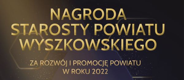 Ikona do artykułu: Nagroda Starosty Powiatu Wyszkowskiego za rozwój i promocję powiatu w roku 2022