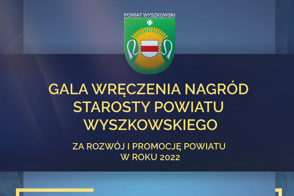 Ikona do artykułu: Gala wręczenia Nagród Starosty Powiatu Wyszkowskiego za rozwój i promocję powiatu w roku 2022