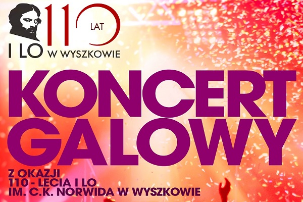 Ikona do artykułu: Koncert Galowy z okazji 110 - lecia I LO im. C.K. Norwida w Wyszkowie