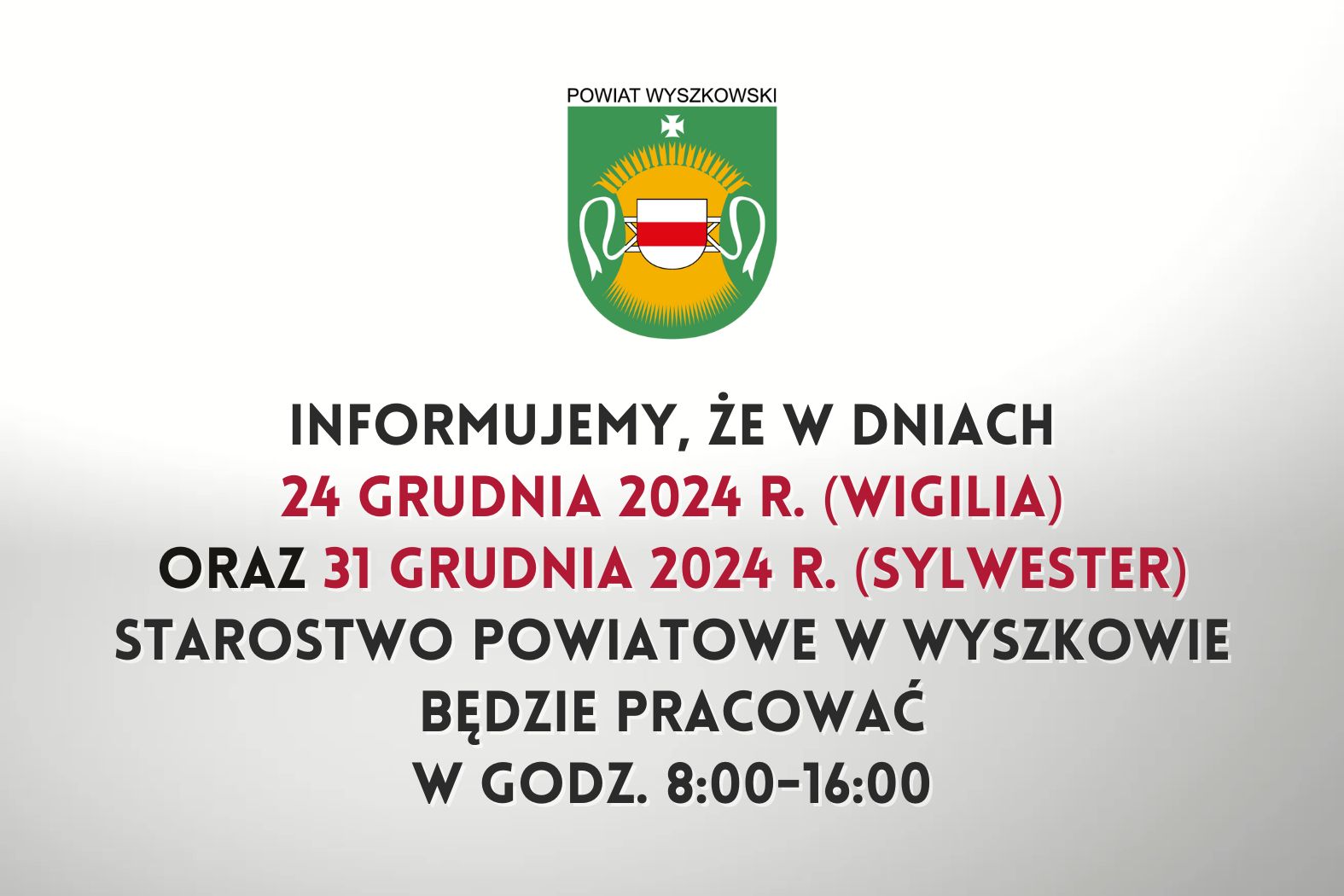 Ikona do artykułu: Praca Starostwa Powiatowego w Wyszkowie w dniach 24 i 31 grudnia 2024 r.